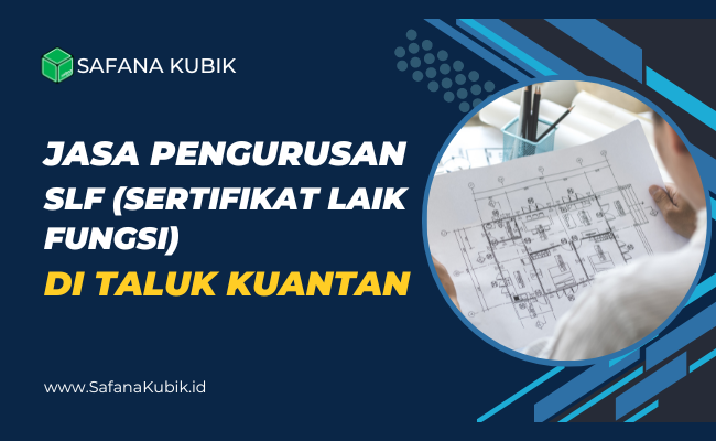 Jasa SLF di Taluk Kuantan