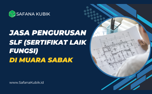 Jasa SLF di Muara Sabak