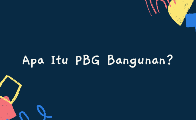 Apa Itu PBG Bangunan
