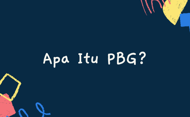 Apa Itu PBG
