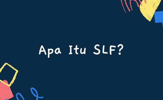 Apa Itu SLF