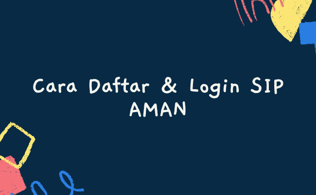 Cara Daftar & Login SIP AMAN