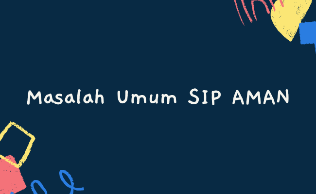 Masalah Umum SIP AMAN