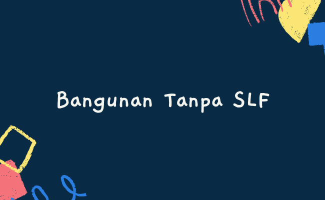 Bangunan Tanpa SLF
