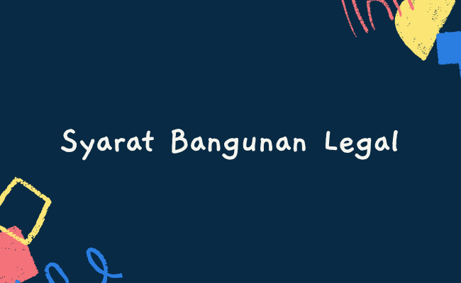 Syarat Bangunan Legal