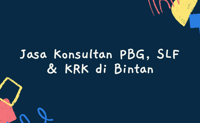 Jasa Konsultan PBG, SLF & KRK di Bintan