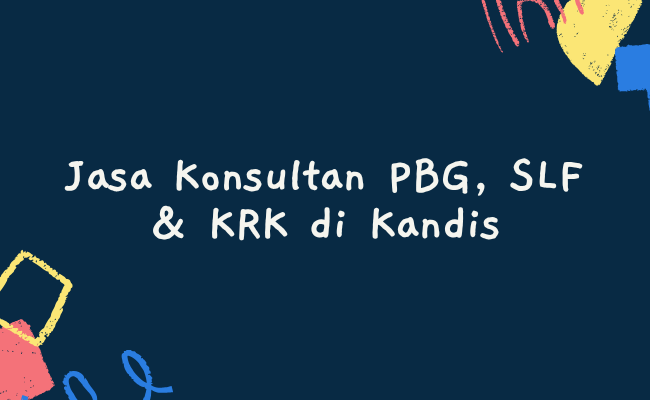 Jasa Konsultan PBG, SLF & KRK di Kandis