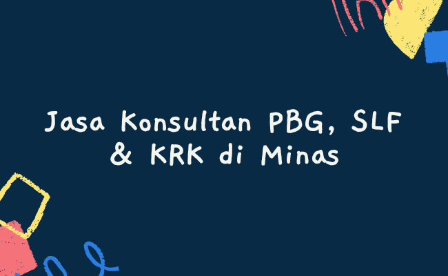 Jasa Konsultan PBG, SLF & KRK di Minas