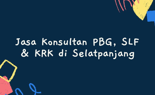Jasa Konsultan PBG, SLF & KRK di Selatpanjang