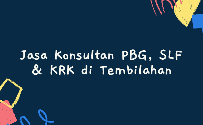 Jasa Konsultan PBG, SLF & KRK di Tembilahan